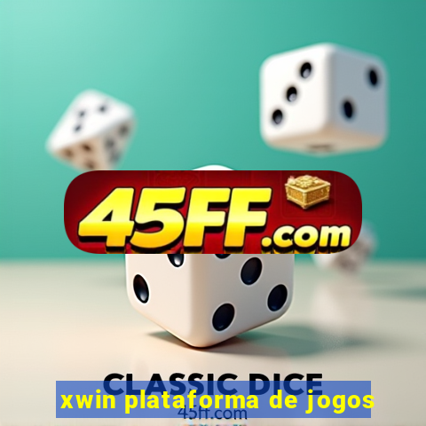 xwin plataforma de jogos